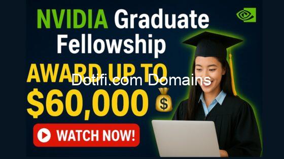 Apply Now: NVIDIA Graduate Fellowship Program  Funded ( Stipend $60000)